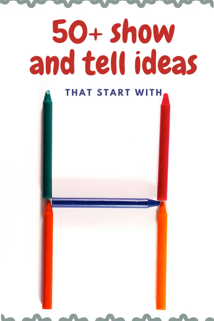 pinterest pin with 50+ show and tell ideas that start with H