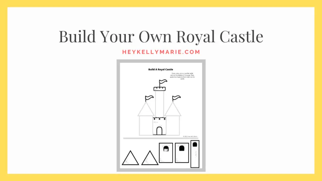 click here to get the download of the build your own royal castle printable